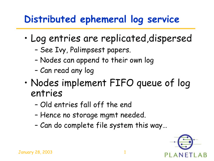 distributed ephemeral log service log entries are