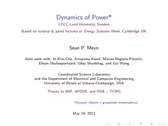 Dynamics of Power*  LCCC Lund University, Sweden Based on tutorial &amp; panel lectures at Energy
