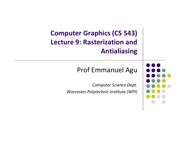 computer graphics cs 543 lecture 9 rasterization and