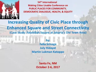 Enhanced Square and Street Connectivity  (Case Study: Fatahillah Square at Jakarta's Old Town Area)