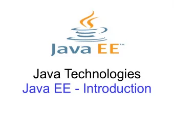 Java Technologies  Java EE - Introduction  First of All  Course Information  The Goal  The