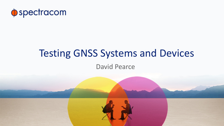testing gnss systems and devices