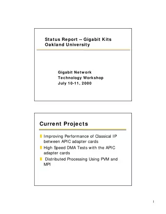 Current Projects T Improving Performance of Classical IP  between APIC adapter cards T High Speed