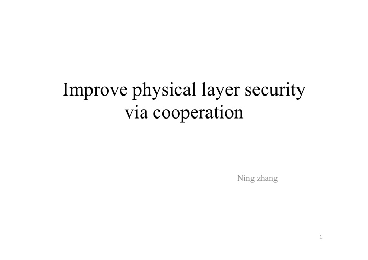 improve physical layer security via cooperation