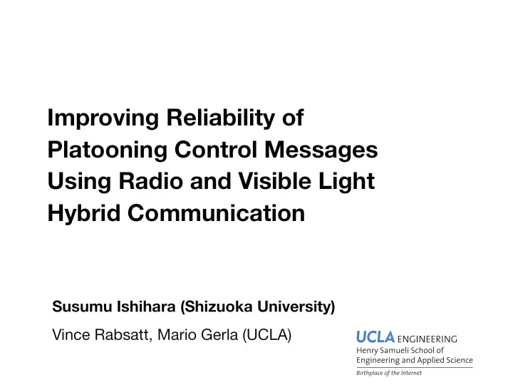 improving reliability of platooning control messages