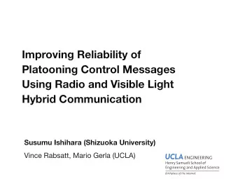 Improving Reliability of  Platooning Control Messages  Using Radio and Visible Light  Hybrid