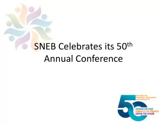 SNEB Celebrates its 50 th  Annual Conference  George Stewart, Helen Walsh, Ruth Huenemann, Gaylord