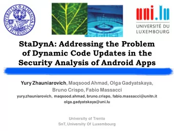 StaDynA: Addressing the Problem  of Dynamic Code Updates in the  Security Analysis of Android Apps