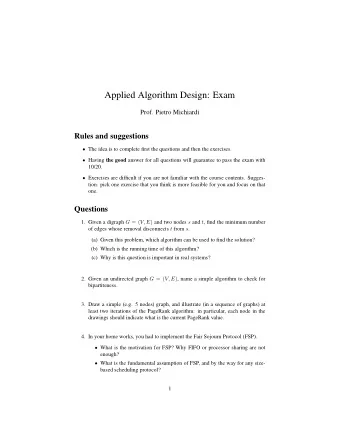 Applied Algorithm Design: Exam  Prof. Pietro Michiardi  Rules and suggestions  The idea is to