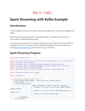 Day 3  Lab1: Spark Streaming with Kafka Example  Introductions  In this example, we will write a
