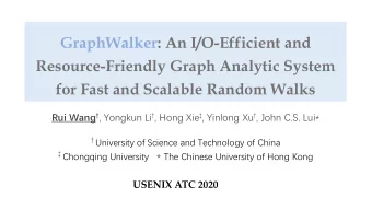 GraphWalker: An I/O-Efficient and  Resource-Friendly Graph Analytic System  for Fast and Scalable
