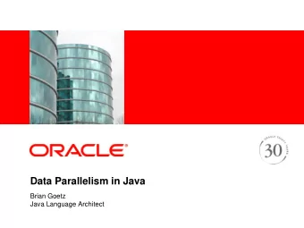 Data Parallelism in Java  Brian Goetz  Java Language Architect  Hardware trends  (Graphic courtesy
