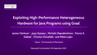 Exploiting High-Performance Heterogeneous  Hardware for Java Programs using Graal James Clarkson