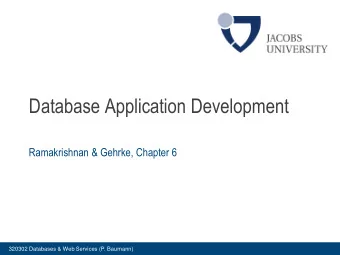 Database Application Development  Ramakrishnan &amp; Gehrke, Chapter 6  320302 Databases &amp; Web