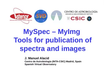 MySpec  MyImg  Tools for publication of  spectra and images  J. Manuel Alacid  Centro de