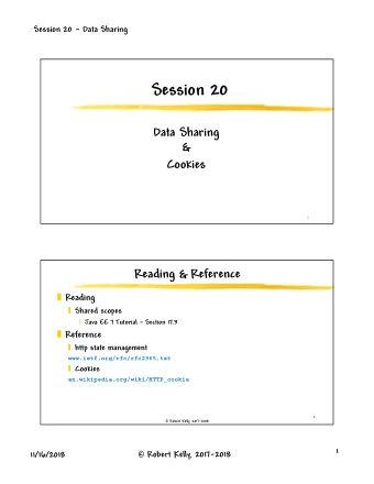 Session 20  Data Sharing  &amp;  Cookies  1  Reading &amp; Reference  Reading  Shared scopes