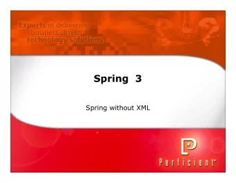 Spring  3  Spring without XML  Agenda  Industry Forces  Whats New   Spring 2.0