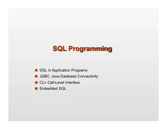 SQL in Application Programs  JDBC: Java Database Connectivity  CLI: Call-Level Interface