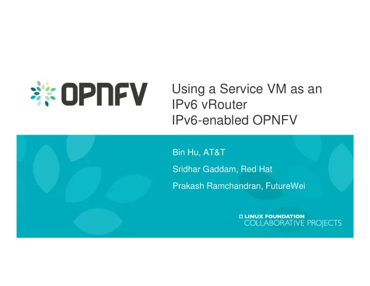 using a service vm as an ipv6 vrouter ipv6 enabled opnfv