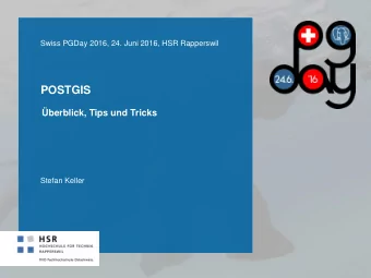 POSTGIS  berblick, Tips und Tricks  Stefan Keller  Topics  What is PostGIS?  Spatial table