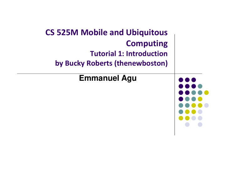 cs 525m mobile and ubiquitous computing
