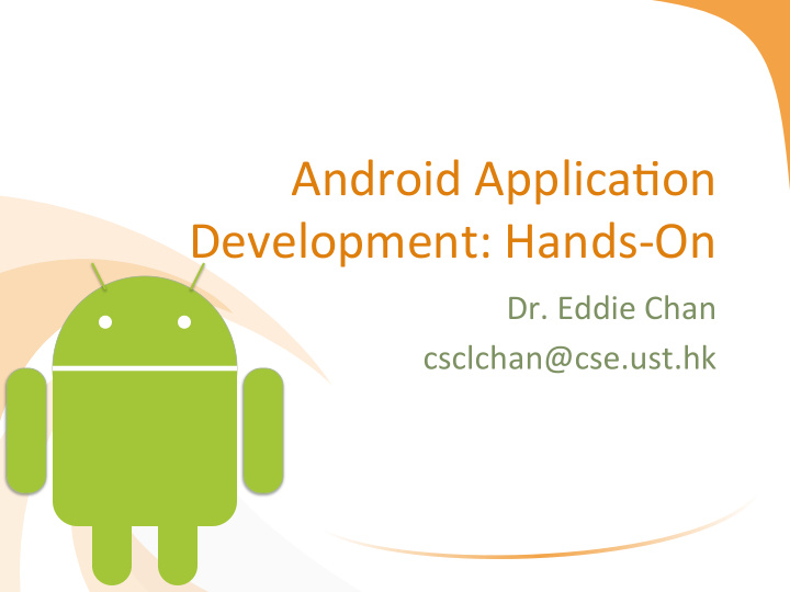 android applica on development hands on
