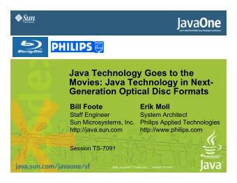 Java Technology Goes to the  Movies: Java Technology in Next-  Generation Optical Disc Formats