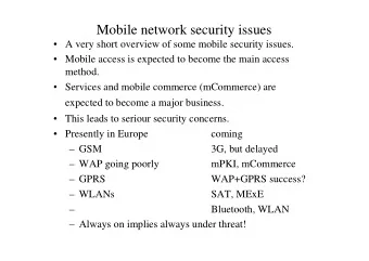 Mobile network security issues   A very short overview of some mobile security issues.