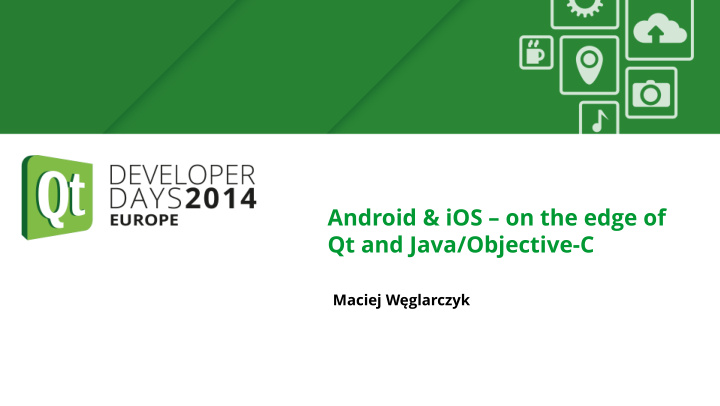 android ios on the edge of qt and java objective c