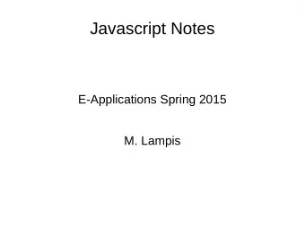 Javascript Notes  E-Applications Spring 2015  M. Lampis  Acknowledgment  The material on these