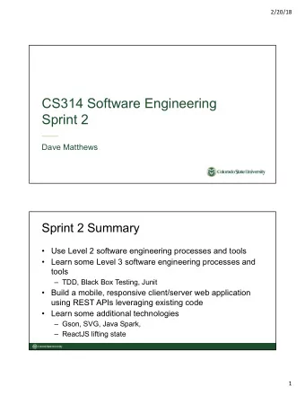 CS314 Software Engineering  Sprint 2  Dave Matthews  Sprint 2 Summary   Use Level 2 software