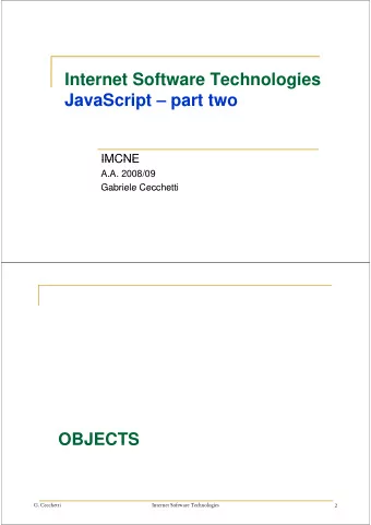 Internet Software Technologies  I t  t S ft  T  h  l  i  JavaScript  part two  JavaScript  part