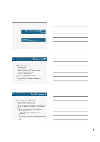 1  Benefits of JSP   Although JSP technically can't do anything servlets  can't do, JSP makes it