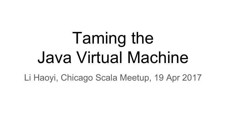 taming the java virtual machine