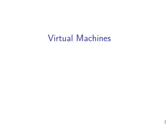 Virtual Machines  1  questions/logistics  office hours posted on website  VM setup due Friday  2