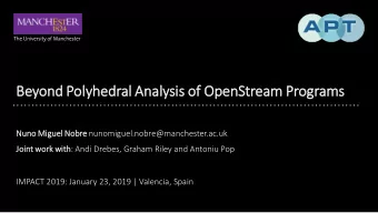 Be  Beyond Poly  olyhedral Analysis of  of OpenStream Programs  Nun  uno Mi  Migu  guel  l Nob