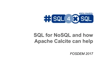 SQL for NoSQL and how Apache Calcite can help  FOSDEM 2017  Christian Tzolov  Engineer at Pivotal
