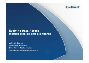 Evolving Data Access  Evolving Data Access  Evolving Data Access  Evolving Data Access
