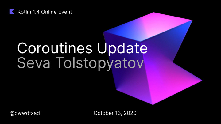coroutines update seva tolstopyatov