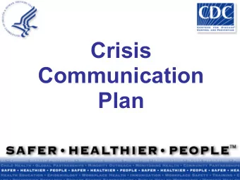 Crisis  Communication  Plan  Module Summary   In-depth discussion of the phases of a crisis