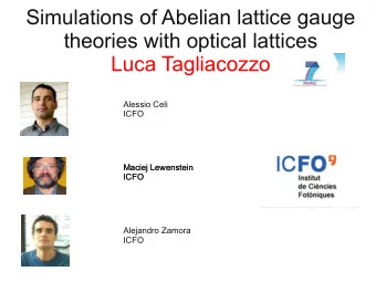Simulations of Abelian lattice gauge  theories with optical lattices  Luca Tagliacozzo  Alessio