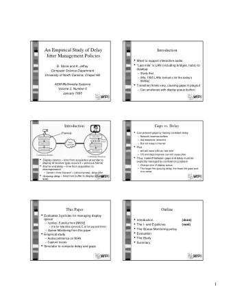 An Empirical Study of Delay  Introduction  Jitter Management Policies  Want to support