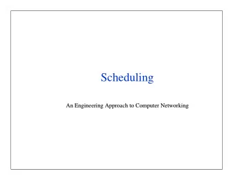 Scheduling  An Engineering Approach to Computer Networking  An Engineering Approach to Computer