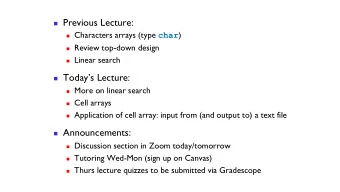 Todays Lecture:  More on linear search  Cell arrays  Application of cell array: