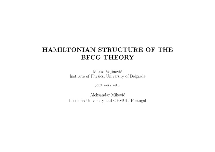 hamiltonian structure of the bfcg theory