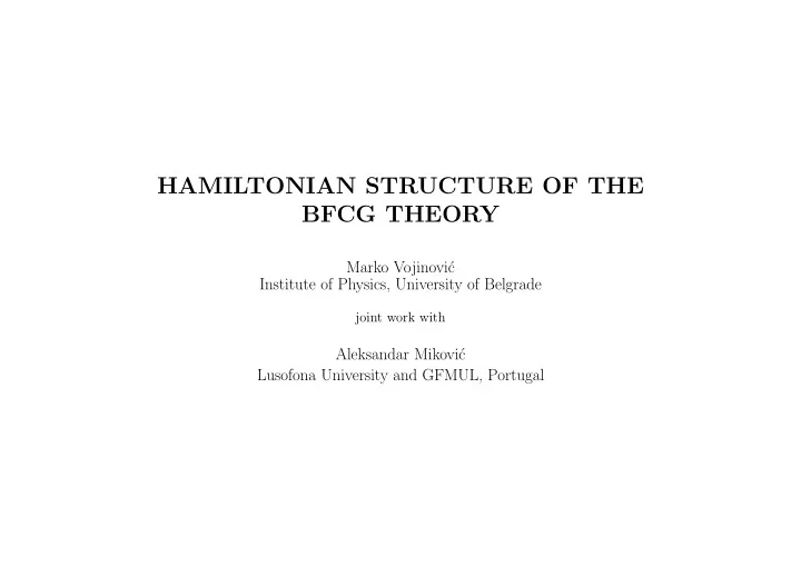 hamiltonian structure of the bfcg theory