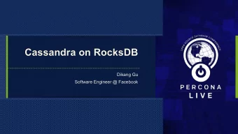 Cassandra on RocksDB  Dikang Gu  Software Engineer @ Facebook  Agenda  1. Motivation  2. Approaches