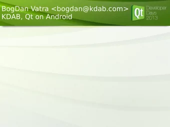 BogDan Vatra &lt;bogdan@kdab.com&gt;  KDAB, Qt on Android  BogDan Vatra &lt;bogdan@kdab.com&gt;