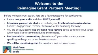 Welcome to the  Reimagine Grant Partners Meeting!  Before we begin our session, here are a few