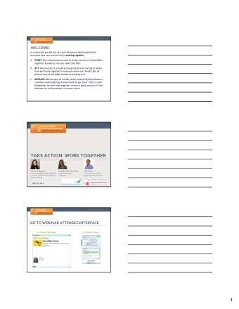 TAKE ACTION: WORK TOGETHER Karen Odegaard Jennifer Van Den Elzen John Dye Community Engagement